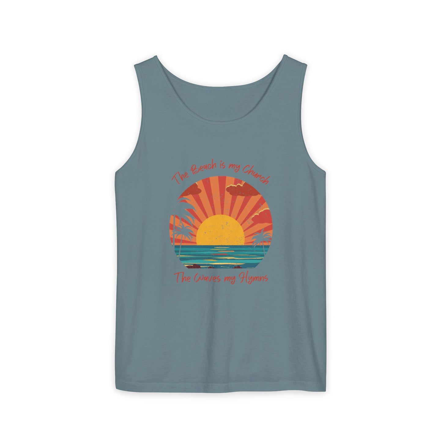 Beach Vibes Unisex Garment-Dyed Tank Top - "The Beach is My Church"