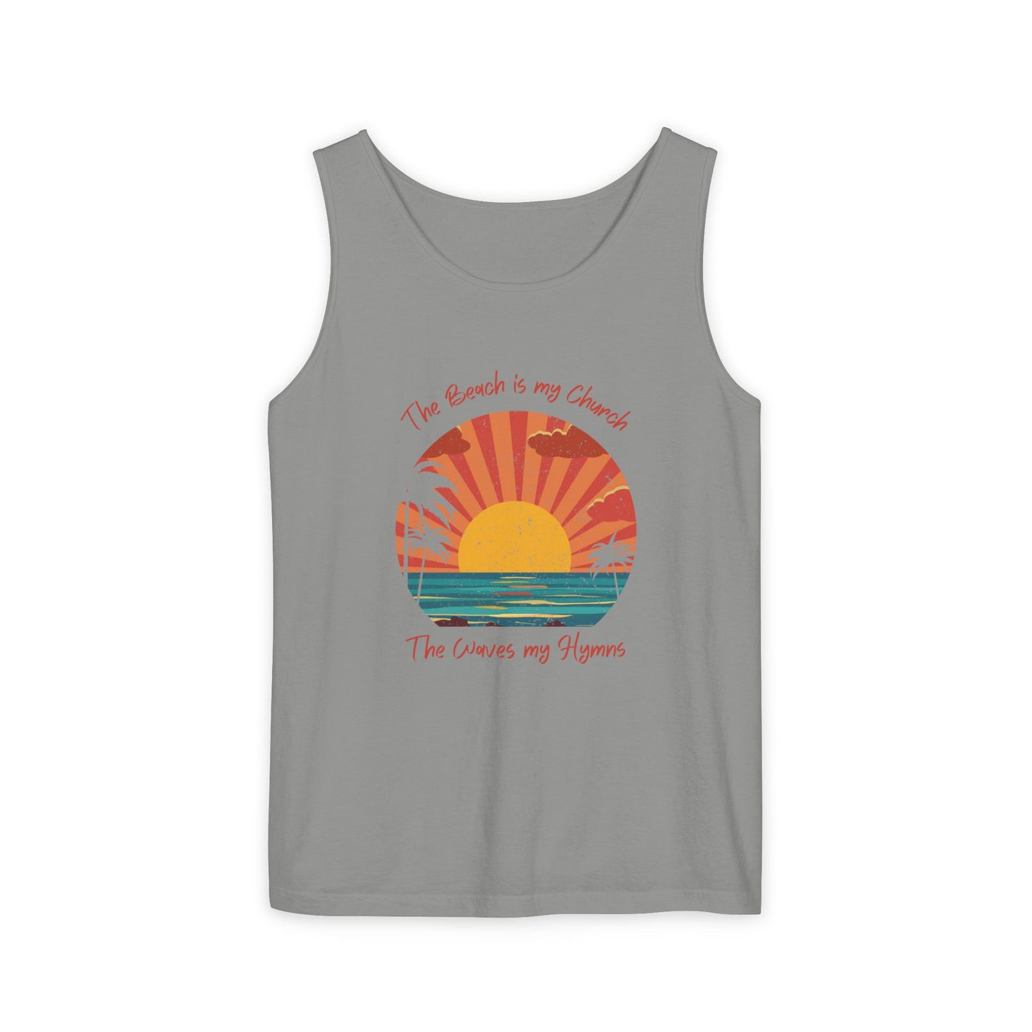 Beach Vibes Unisex Garment-Dyed Tank Top - "The Beach is My Church"