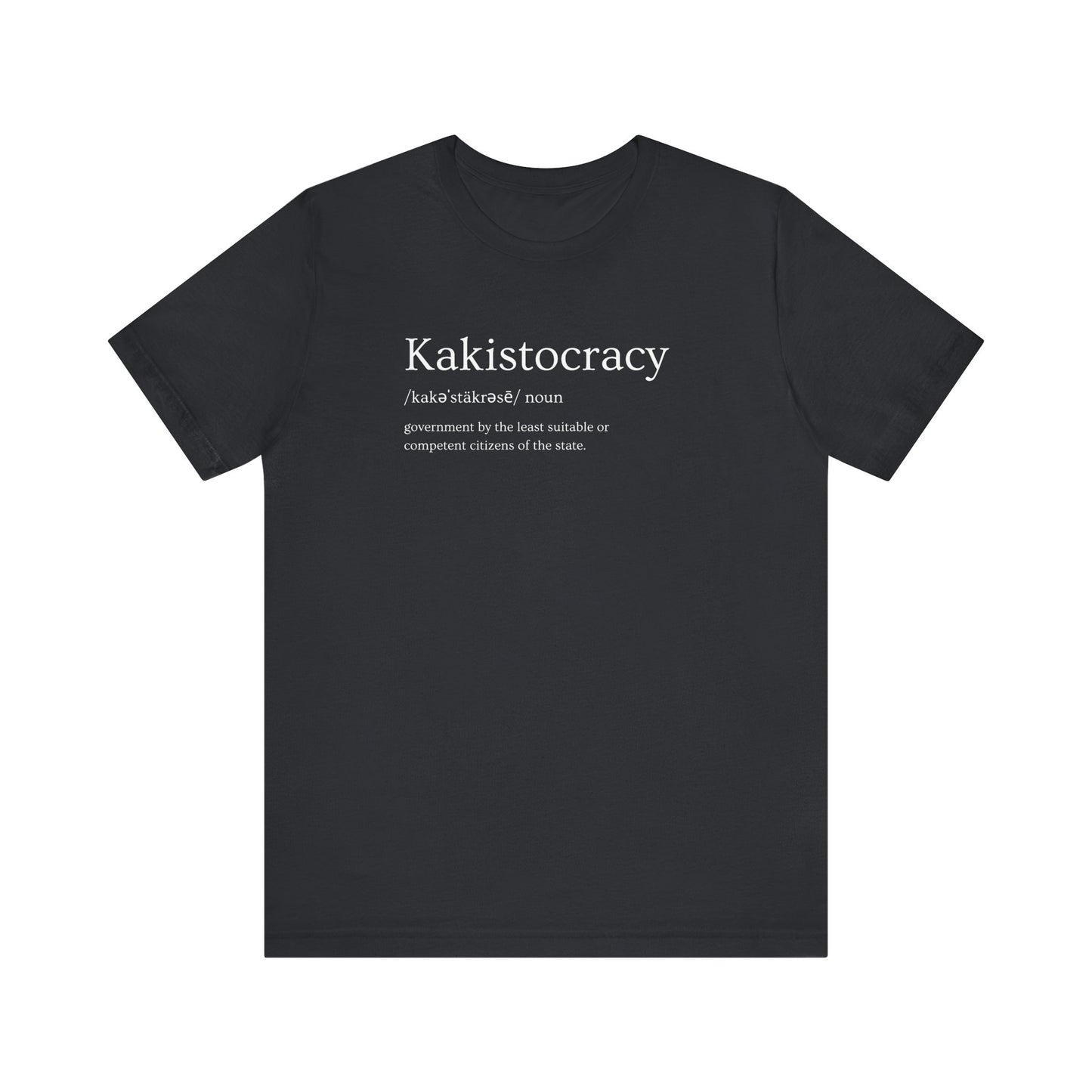 Kakistocracy Tee