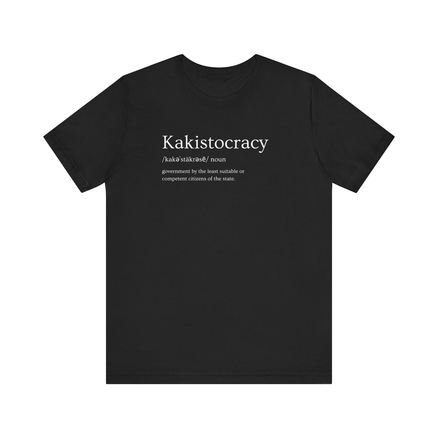 Kakistocracy Tee