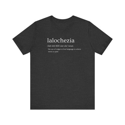 T-Shirt - Lalochezia Typography Graphic Tee
