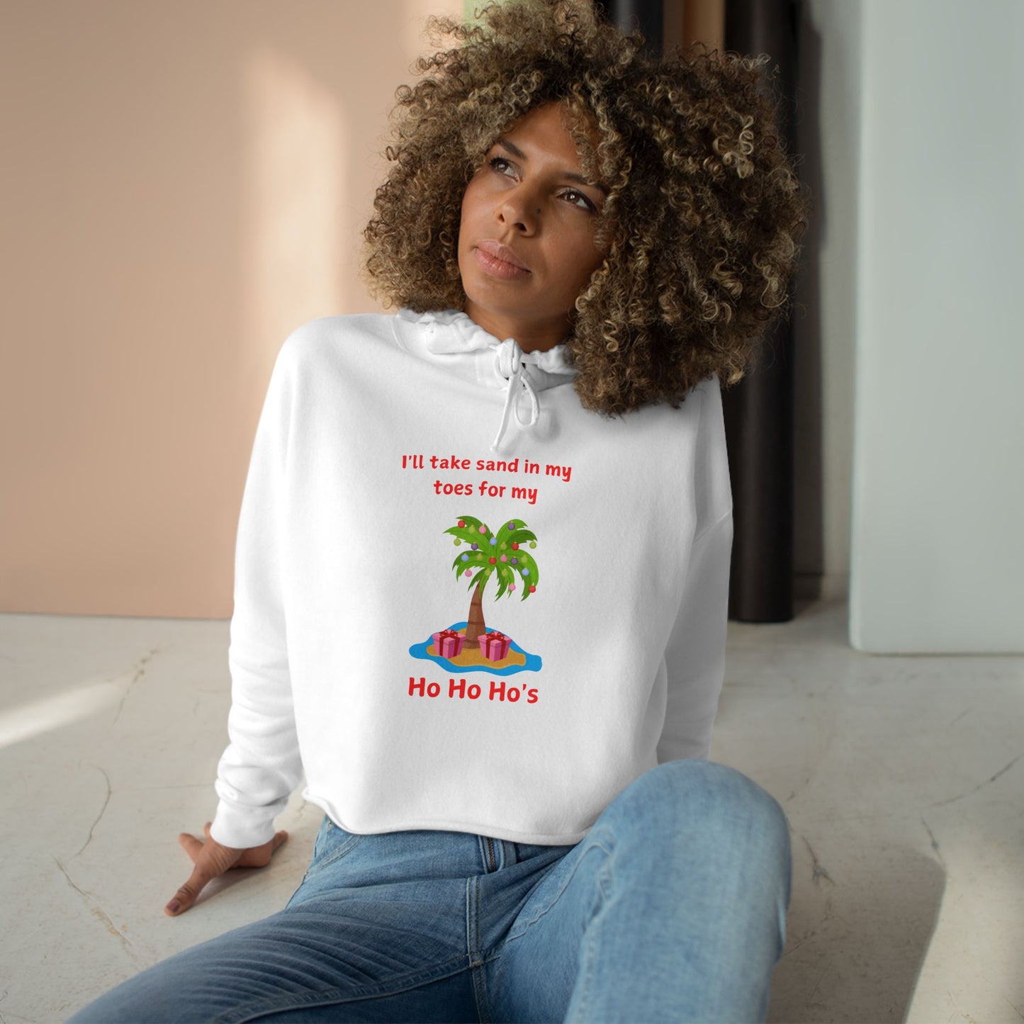 Holiday Crop Hoodie - "I'll Take Sand in My Toes for My Ho Ho Ho's" Fun Tropical Design