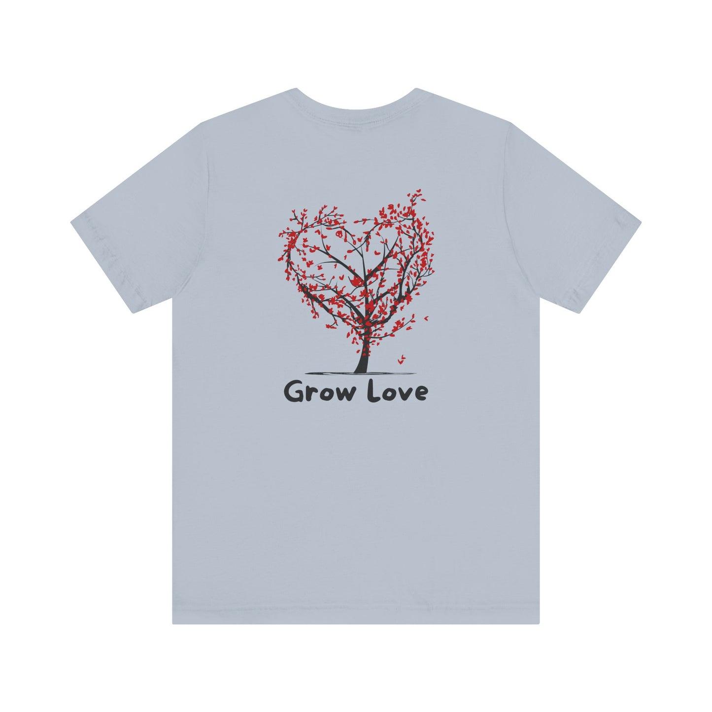 Grow Love T-Shirt | Meaningful Tree Graphic Tee for Gifting