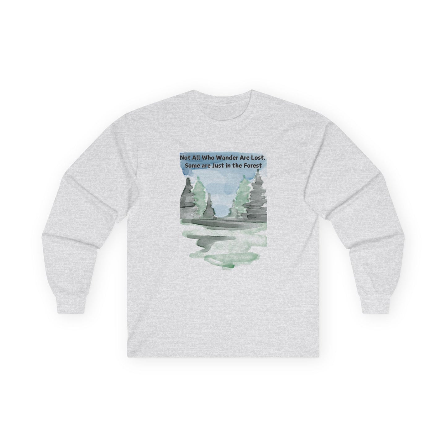 Not All Who Wander Long Sleeve Tee – Unisex Cotton Forest Shirt