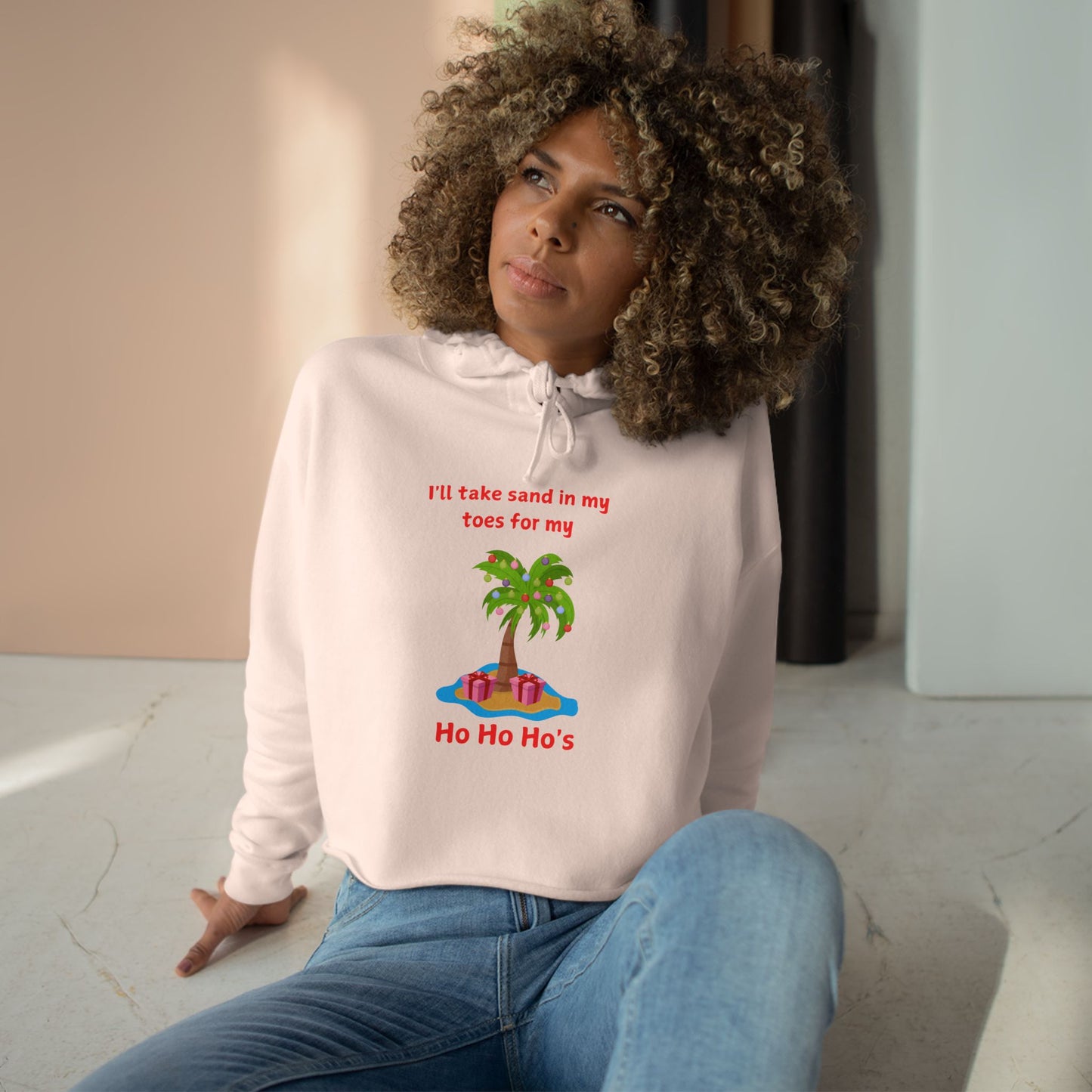 Holiday Crop Hoodie - "I'll Take Sand in My Toes for My Ho Ho Ho's" Fun Tropical Design