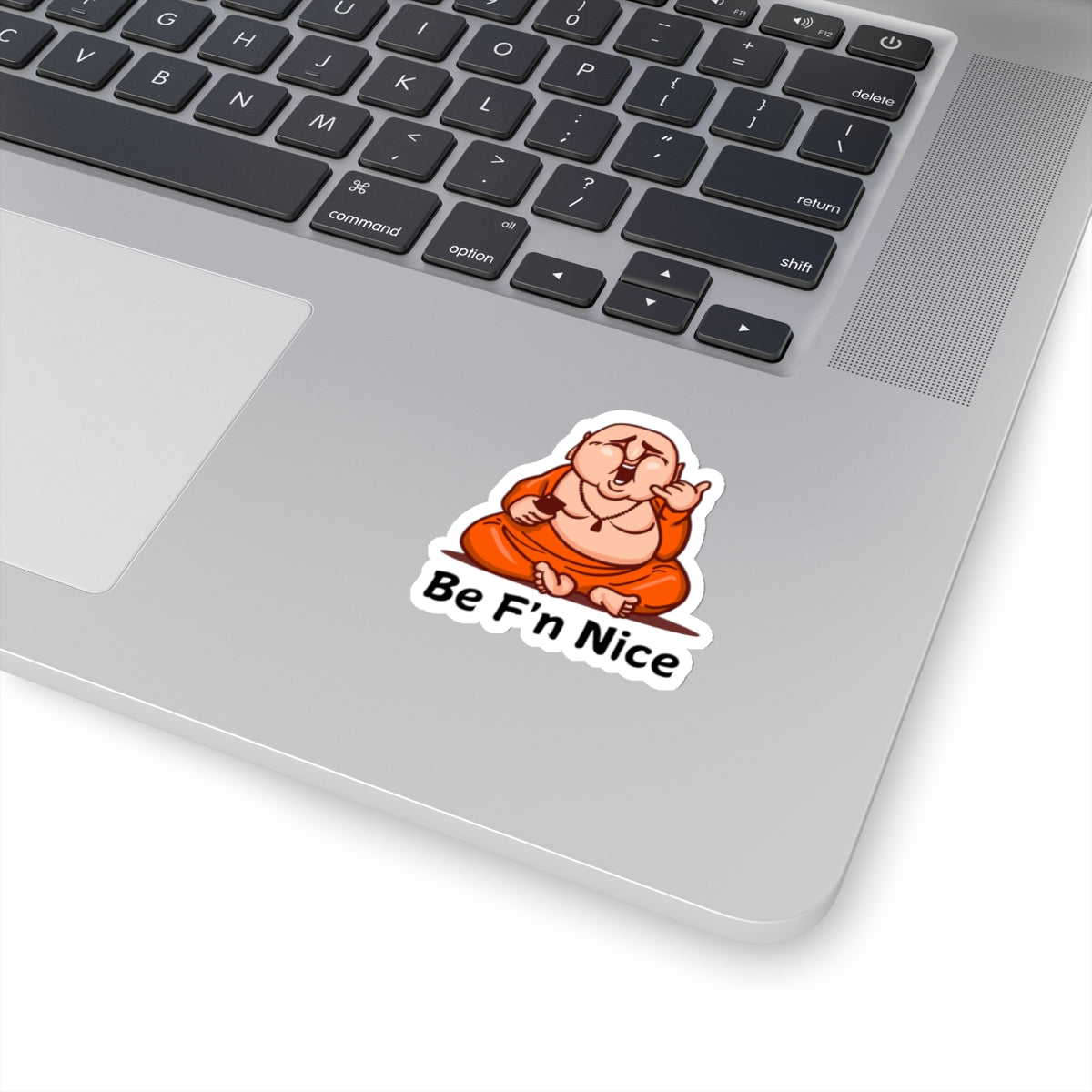 'Be F'n Nice ' sticker