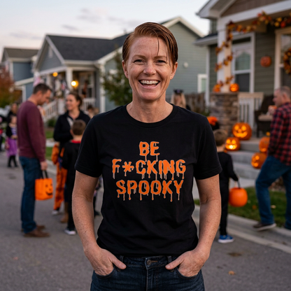 Be F*cking Spooky Tee | Halloween Graphic T-Shirt