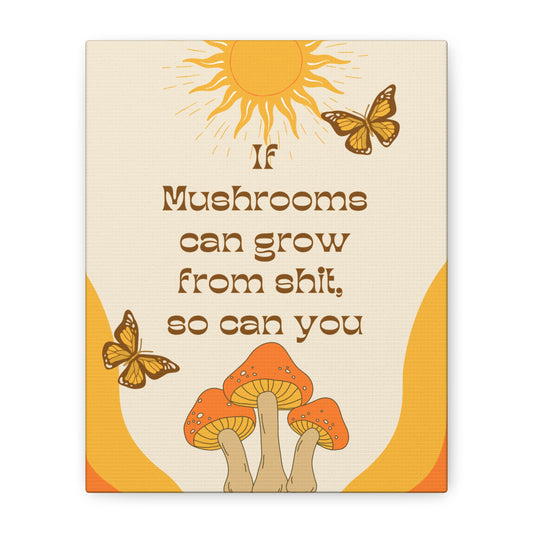 Canvas Print - Inspirational Mushroom Quote