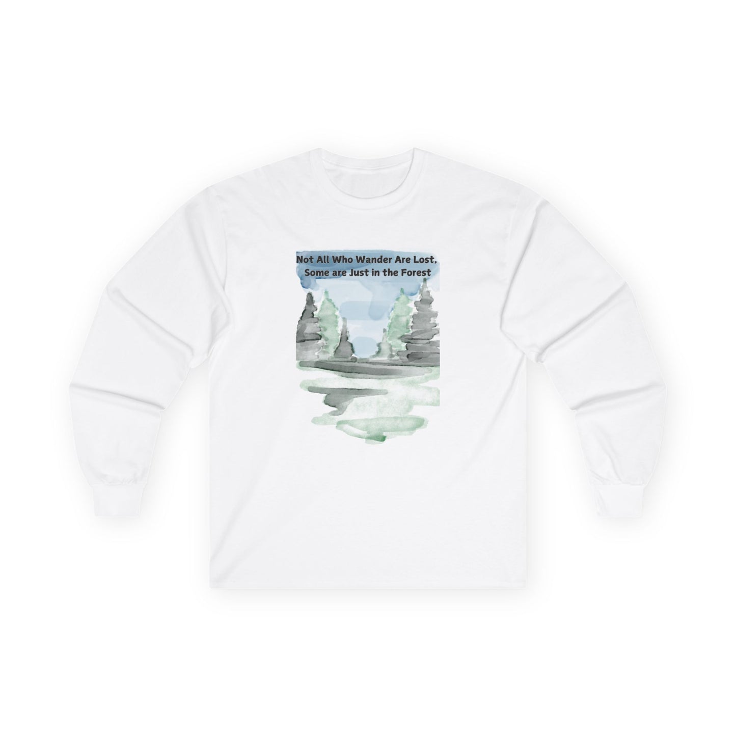 Not All Who Wander Long Sleeve Tee – Unisex Cotton Forest Shirt