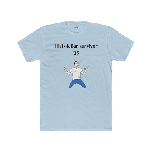 TikTok Ban Survivor 2025 Unisex Cotton Crew Tee