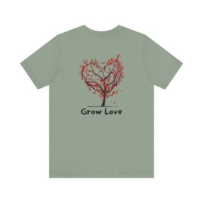 Grow Love T-Shirt | Meaningful Tree Graphic Tee for Gifting