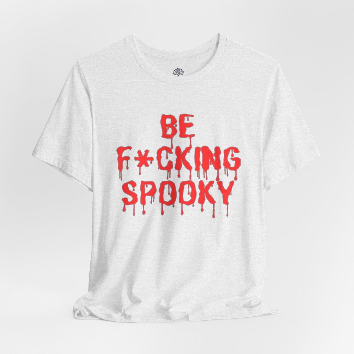 Be F*cking Spooky Tee | Halloween Horror Graphic T-Shirt